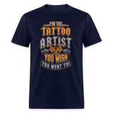 Funny Tattoo Artist Pride Graphic for Inked Body Art Lovers Unisex T-Shirt - navy