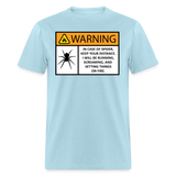 Spider Warning Arachnophobia Fear of Spiders Joke Unisex Classic T-Shirt - powder blue