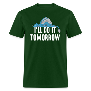 Funny I'll Do It Tomorrow Lazy Relaxing Dragon Unisex T-Shirt - forest green