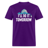 Funny I'll Do It Tomorrow Lazy Relaxing Dragon Unisex T-Shirt - purple