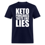Funny Keto Pancakes Taste Like Lies Low Carb Lifestyle Humor Unisex Classic T-Shirt - navy