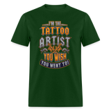 Funny Tattoo Artist Pride Graphic for Inked Body Art Lovers Unisex T-Shirt - forest green