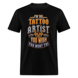 Funny Tattoo Artist Pride Graphic for Inked Body Art Lovers Unisex T-Shirt - black