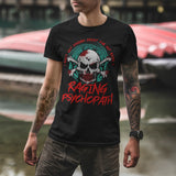 Dark Sarcasm Raging Psychopath Humor Unisex T-Shirt