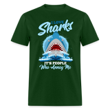 I Love Sharks Beach Humor Ocean Wear Unisex T-Shirt - forest green