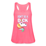 Unicorn Anti-Bullying Spread Kindness Don't Be A Dick Women's Flowy Tank Top by Bella - neon pink