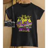 Staycation Travel Summer Vacation On The Inside Unisex Classic T-Shirt