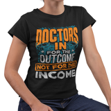 Doctors and Medical Students In for the Outcome Unisex T-Shirt