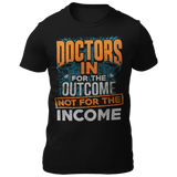 Doctors and Medical Students In for the Outcome Unisex T-Shirt